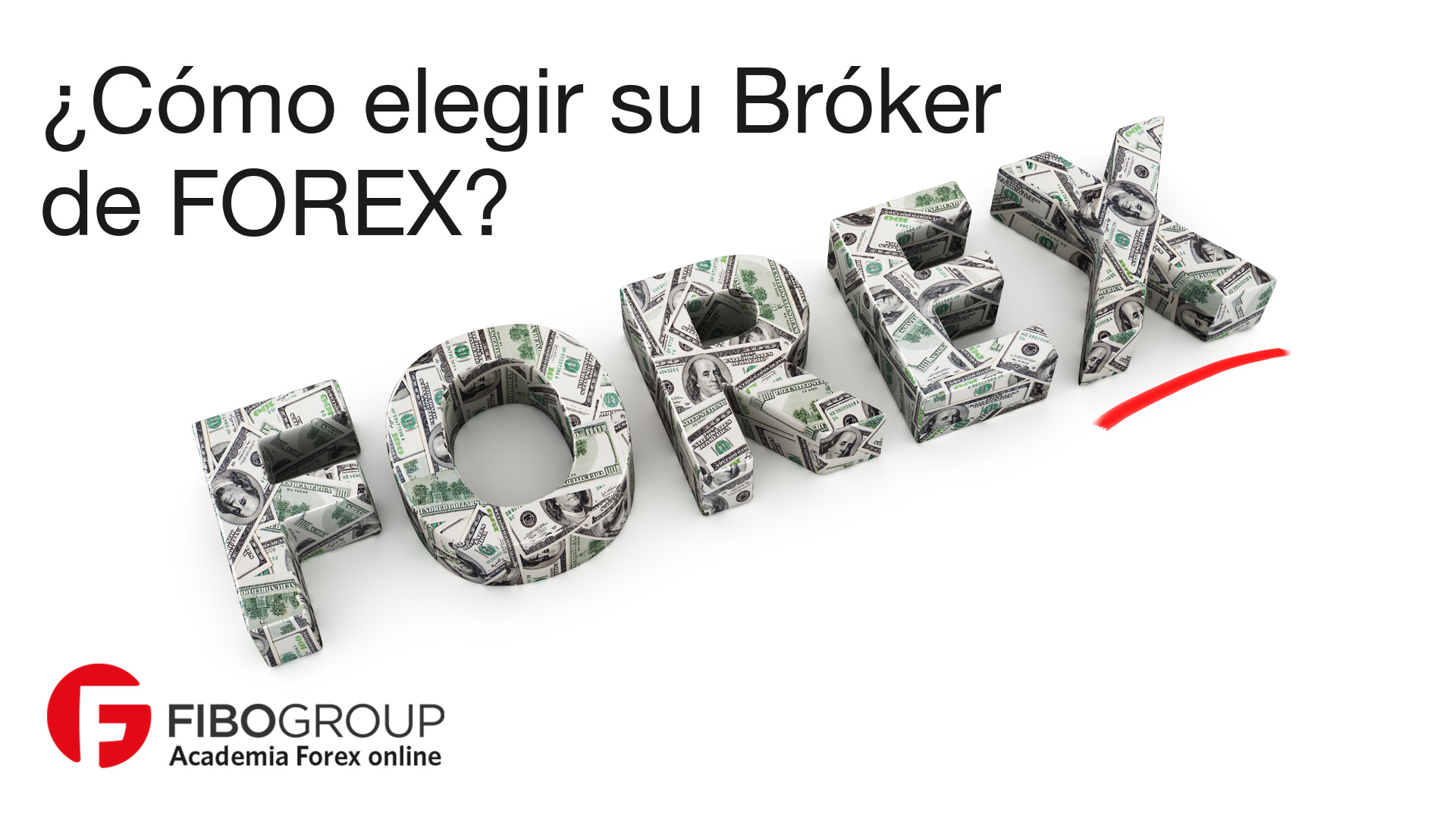 ¿Cómo elegir su Bróker de FOREX?